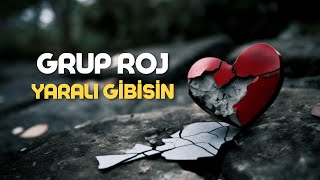 Grup Roj - Yaralı Gibisin (Speed Up) Resimi