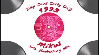 1993 Deep Dark Dirty Drum &amp; Bass - 30th Anniversary Mix