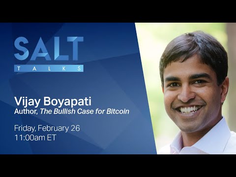 Vijay Boyapati: “The Bullish Case for Bitcoin” | SALT Talks #169