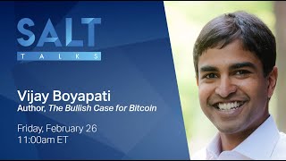 Vijay Boyapati: “The Bullish Case for Bitcoin” | SALT Talks #169