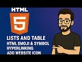 HTML Lists (ul, ol, dl), Emojis &amp; Symbols, Hyperlinks, Favicon, Table | HTML Tutorial (Part 5)