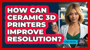 How Can Ceramic 3D Printers Improve Resolution? - How It Comes Together