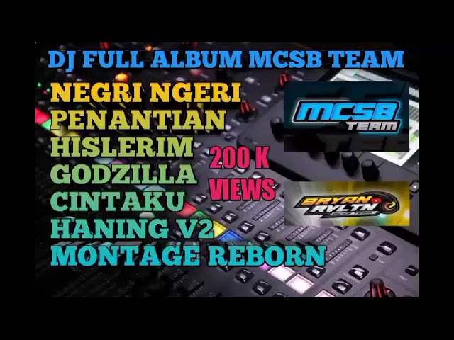 DJ FULL ALBUM MCSB TEAM class=