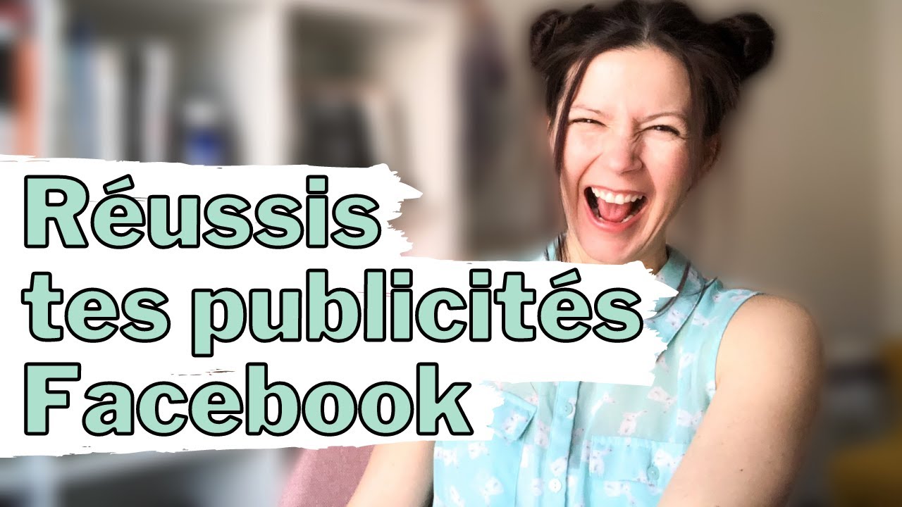 Comment créer une publicité Facebook réussie en 2022 - conception et rédaction (copywriting)