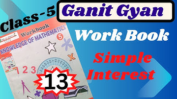 Ganit Gyan Karya pustika Path 13// गणित ज्ञान कक्षा 5 कार्य पुस्तिका पाठ 13// Simple Interest