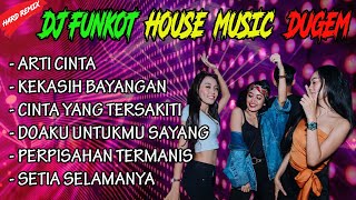 DJ FUNKOT ARTI CINTA - KEKASIH BAYANGAN - HOUSE MUSIC DUGEM REMIX - DJ POETRA BPM