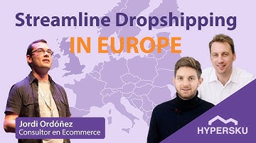 Streamline Dropshipping in Europe - The Ultimate Guide to HyperSKU