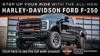 Taking YOU From Two Wheels to Four, Introducing The All-New Harley-Davidson Ford F-250!