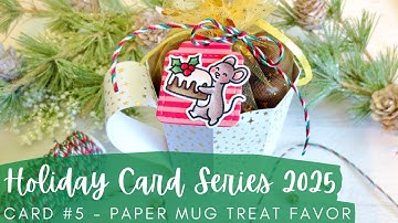 Holiday Card Series 2025 #5 | Lawn Fawn NEW RELEASE | Creating a Paper Mug Treat Favor or Gift