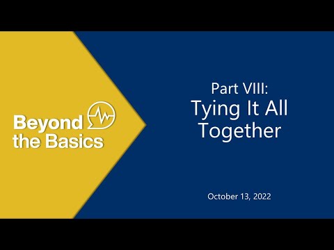 Beyond the Basics OE10 Webinar: Part VIII Tying It All Together