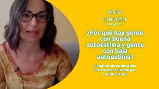 &quot;Chupitos de autoestima&quot; ¿Porqué hay gente con buena autoestima y gente con baja autoestima?