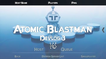Atomic Blastman - Devlog #3