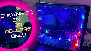 I MADE GAMING PC IN 80 DOLLARS !!! ENTRY-MID LEVEL GAMING PC