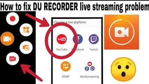 Du recorder live stream on youtube  problem solution