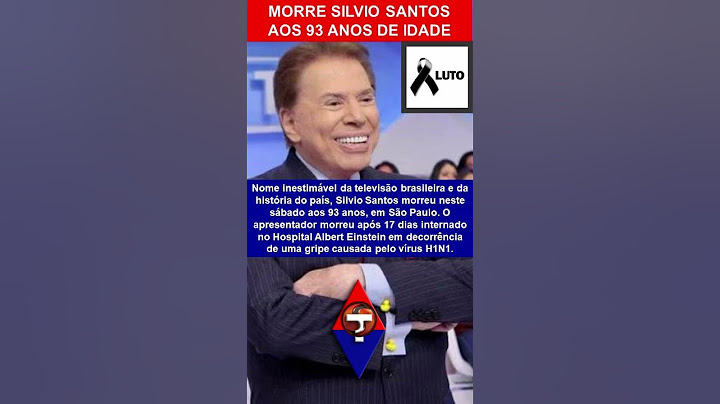 [LUTO NO BRASIL] MORRE AOS 93 ANOS O APRESENTADOR SILVIO SANTOS