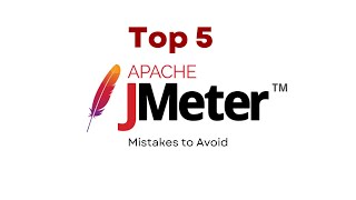 Top 5 JMeter Mistakes Beginners Must Avoid 🚫 for Beginners