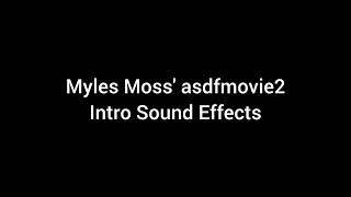 Myles Moss' Asdfmovie2 Intro Sound Effects Sfx