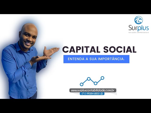 CAPITAL SOCIAL | ENTENDA A SUA IMPORTÂNCIA.