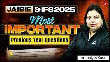 JAIIB IE and IFS Most Important PYQ | JAIIB IE & IFS Previous Year Questions | JAIIB IE & IFS 2025