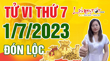 Tử Vi Hàng Ngày 1/7/2023 Thứ 7 Chúc Mừng Con Giáp Đón Lộc Về Ngập Nhà Đếm Tiền Mỏi Tay
