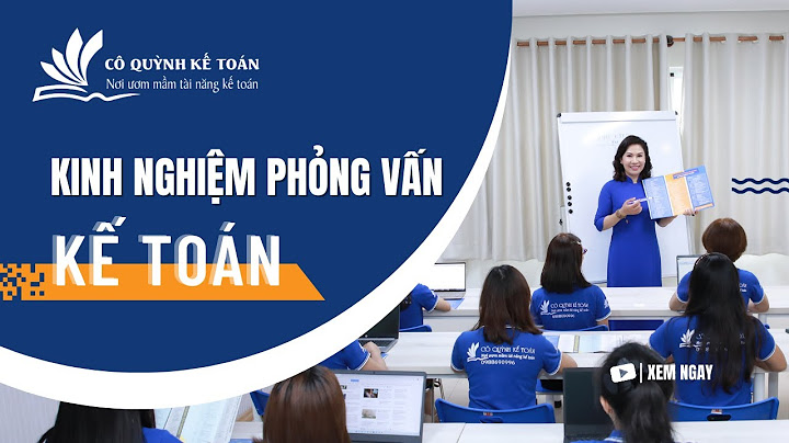 Kinh nghiệm đi phỏng vấn xin việc kế toán năm 2024