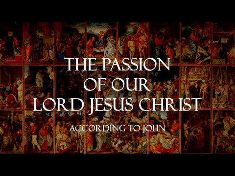 The Passion of our Lord Jesus Christ | St. John Sung Gospel | Good Friday | 20 Art Masterpieces