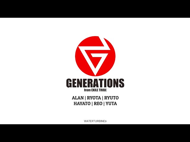 playlist] GENERATIONS from EXILE TRIBE debut 12th anniversary