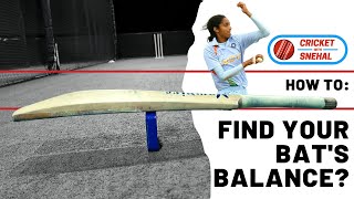 How to FIND your BAT'S BALANCE? | CRICKET With SNEHAL | Batting Tips
