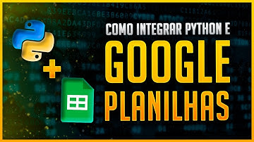 Como Integrar Python com o Google Sheets (Google Planilhas)