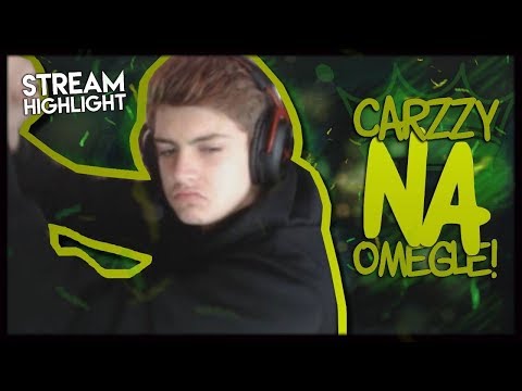 CARZZY NA OMEGLE!! - CARZZYHO MEGAEPICKÉ HIGHLIGHTY #4