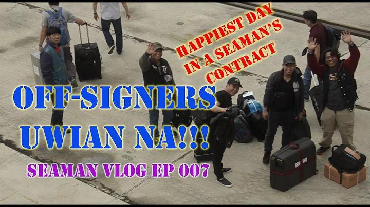 Signing-Off: A Seaman's Happiest Day | Seaman VLOG 007 - DayDayNews