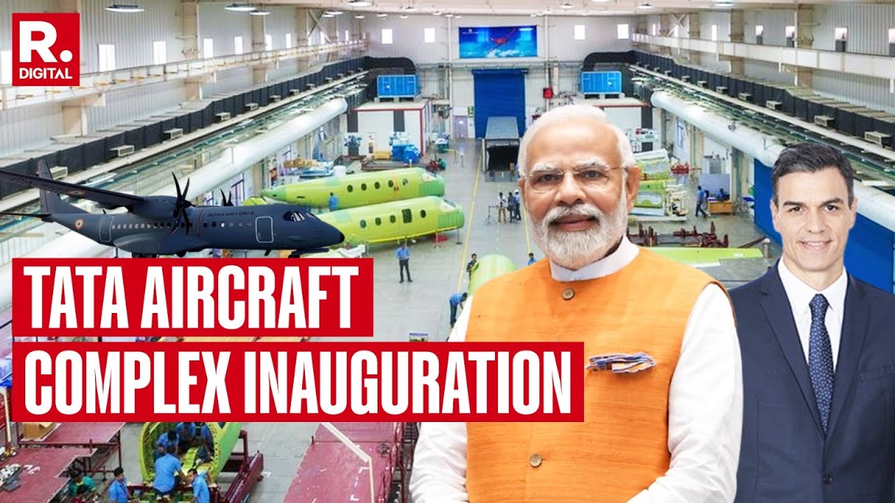 PM Modi, Spanish PM Pedro Sanchez Inaugurate TATA Aircraft Complex In ...