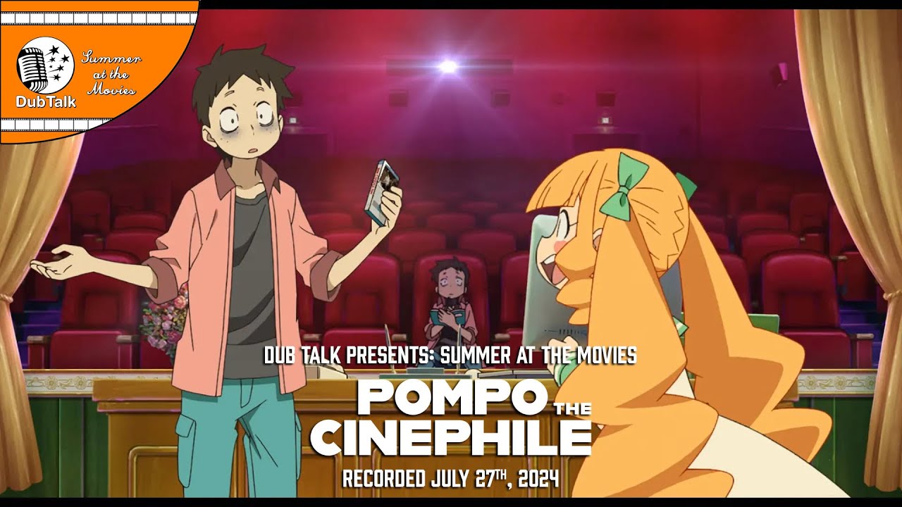 Dub Talk Presents Summer at the Movies (Season 8) Pompo