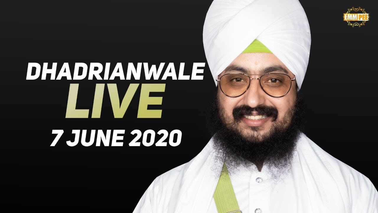 Dhadrianwale Live from Parmeshar Dwar | 7 June 2020 | Emm Pee
