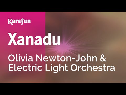 Xanadu Xanadu Film Olivia Newton John Electric Light Orchestra Karaoke Version KaraFun