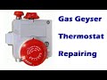 Gas Geyser Thermostat Repairing at Home Complete  #Gas Geyser