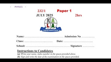 PHYSICS PAPER 1 KALA JULY 2025 EXAMINATIONS