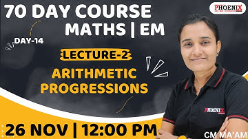70 DAY COURSE | Std 10 EM  | MATHS | Arithmetic Progressions | Lec-2 | CM MAM