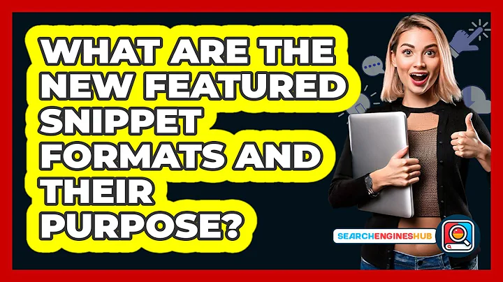 What Are The New Featured Snippet Formats And Their Purpose? - SearchEnginesHub.com