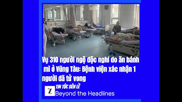 Về Vụ 310 Người Ngộ Độc Nghi Do Ăn Bánh Mì Ở Vũng Tàu