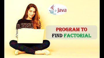 Java Program to Find Factorial of a Number Code and Explanation