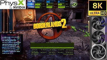 Borderlands 2 | 13900K 128GB RTX 5090 Astral | PhysX ON | Maxed 2K - 8K Benchmarks