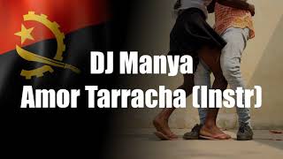 DJ Manya - Amor Tarracha (Instr)