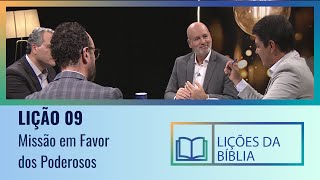 Liçao 9 - Missão em favor dos poderosos (Missão de Deus Minha Missão)