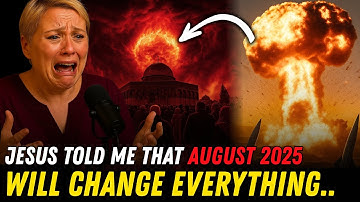 Jesus Revealed 4 Events Coming in AUGUST 2025 - Shocking NDE