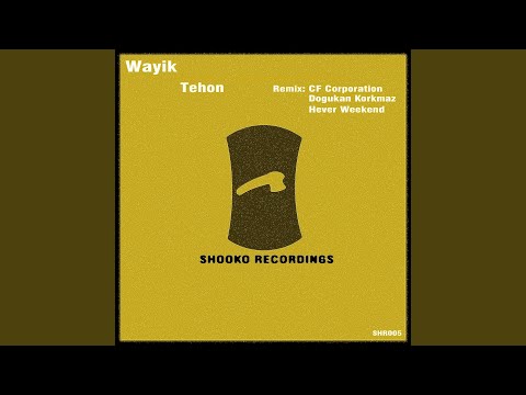 Wayik — Tehon (CF Corporation Remix)
