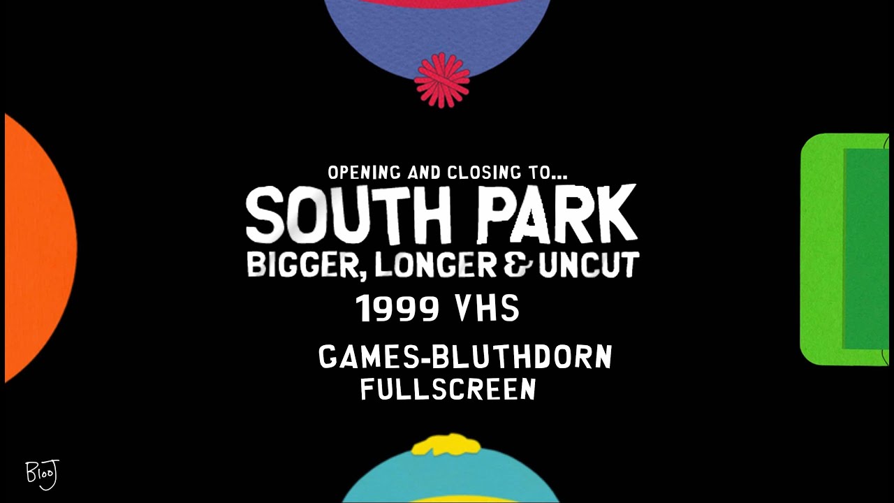 Opening/Closing to South Park Bigger, Longer & Uncut (1999) 1999 VHS (GAI-Bluhdorn) (Fullscreen 4.3)