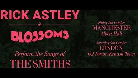 Rick Astley and Blossoms - Well I Wonder & Reel Around The Fountain by The Smiths, October 9th 2021