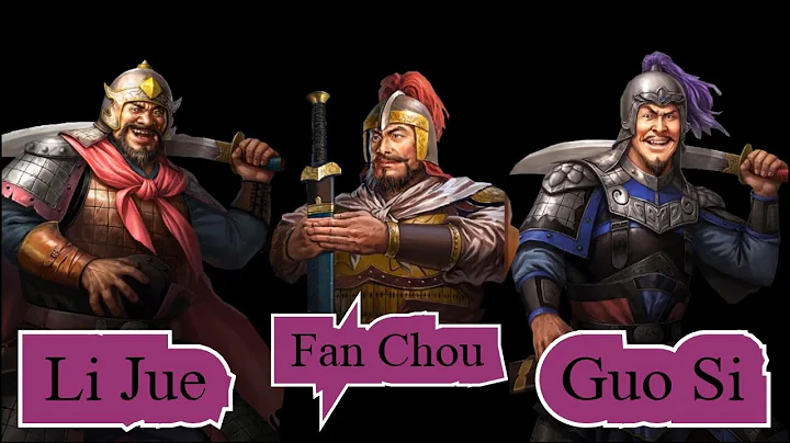 Who are the Real Li Jue, Guo Si and Fan Chou?
