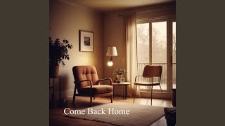 Come Back Home